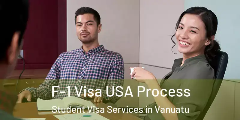  F-1 Visa USA Process Student Visa Services in Vanuatu