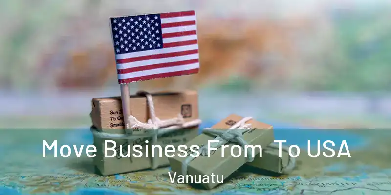  Move Business From To USA Vanuatu