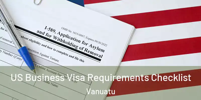  US Business Visa Requirements Checklist Vanuatu